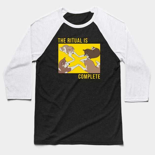 The Ritual is Complete Baseball T-Shirt by DiegoCarvalho